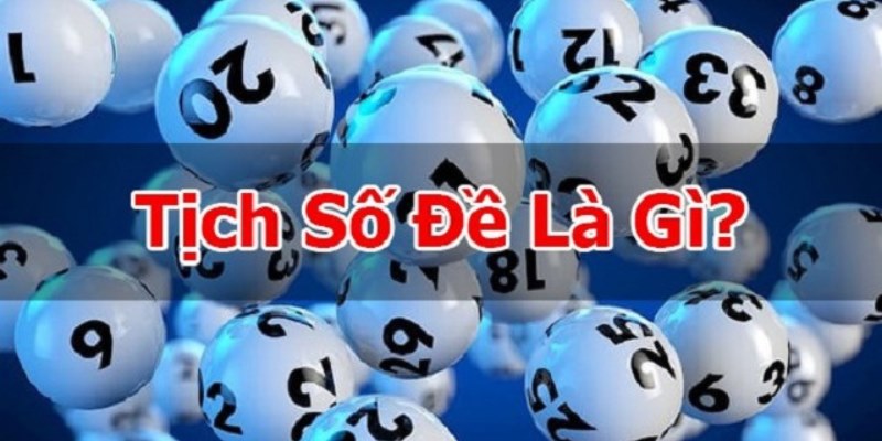 Tịch số đề là thuật ngữ cực kỳ quen thuộc