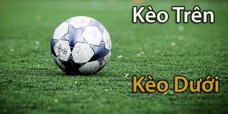 Những lưu ý khi chọn kèo trên dưới